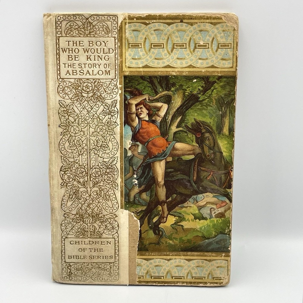 Antique 1905 Altemus Children of Bible Series The Boy Who Would Be King Absalom